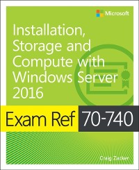 Cover Exam Ref 70-740 Installation, Storage and Compute with Windows Server 2016