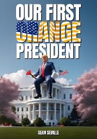 Cover Our First Orange President