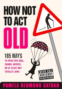 Cover HOW NOT TO ACT OLD EB