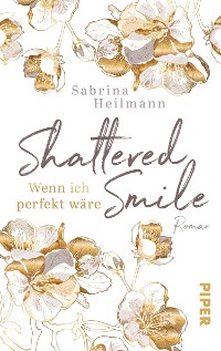 Cover Shattered Smile: Wenn ich perfekt wäre