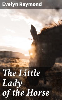 Cover The Little Lady of the Horse