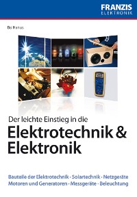 Cover Der leichte Einstieg in die Elektrotechnik & Elektronik