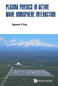 Cover PLASMA PHYSICS IN ACTIVE WAVE IONOSPHERE INTERACTION