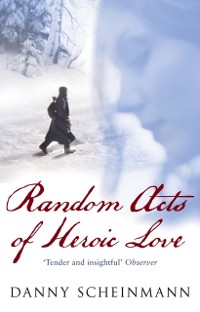 Cover Random Acts Of Heroic Love