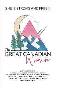 Cover The Great Canadian Woman - She is Strong and Free II