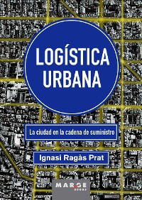 Cover Logística urbana. La ciudad en la cadena de suministro