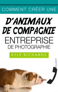 Cover Comment créer une d''animaux de compagnie entreprise de photographie