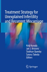 Cover Treatment Strategy for Unexplained Infertility and Recurrent Miscarriage