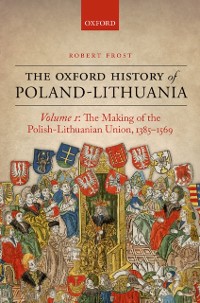 Cover Oxford History of Poland-Lithuania
