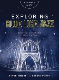 Cover Exploring Blue LIke Jazz Resource Guide