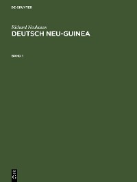 Cover Richard Neuhauss: Deutsch Neu-Guinea. Band 1