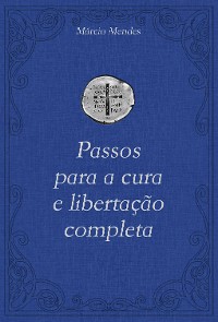 Cover Passos para a cura e libertação completa