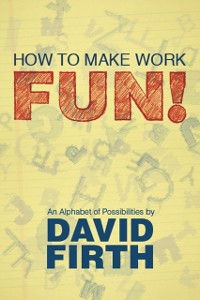 Cover How to Make Work Fun!