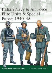 Cover Italian Navy & Air Force Elite Units & Special Forces 1940–45