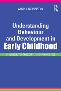 Cover Understanding Behaviour and Development in Early Childhood