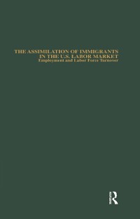 Cover Assimilation of Immigrants in the U.S. Labor Market