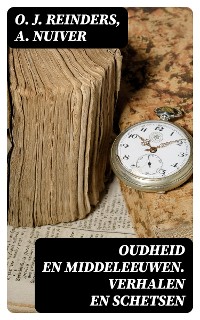 Cover Oudheid en Middeleeuwen. Verhalen en schetsen