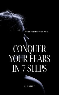 Cover Conquer Your Fears in 7 Steps