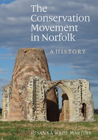 Cover The Conservation Movement in Norfolk