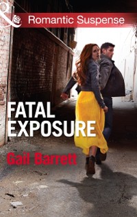 Cover Fatal Exposure (Mills & Boon Romantic Suspense) (Buried Secrets, Book 1)