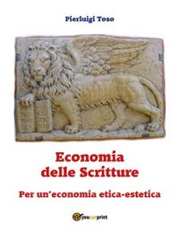 Cover Economia delle Scritture. Per un'economia etica-estetica
