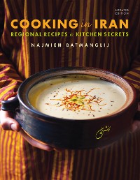 Cover Cooking in Iran: Regional Recipes and Kitchen Secrets