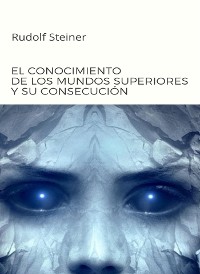 Cover El conocimiento de los mundos superiores y su consecución (traducido)