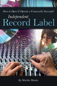 Cover How to Open & Operate a Financially Successful Independent Record Label