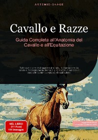 Cover Cavallo e Razze: Guida Completa all'Anatomia del Cavallo e all'Equitazione