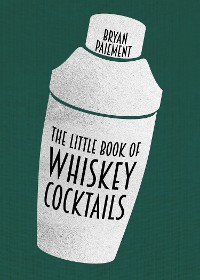 Cover The Little Book of Whiskey Cocktails