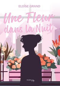 Cover Une fleur dans la nuit