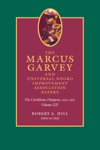 Cover Marcus Garvey and Universal Negro Improvement Association Papers, Volume XII