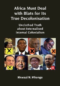 Cover Africa Must Deal with Blats for Its True Decolonisation