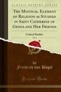 Cover Mystical Element of Religion as Studied in Saint Catherine of Genoa and Her Friends