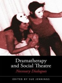 Cover Dramatherapy and Social Theatre