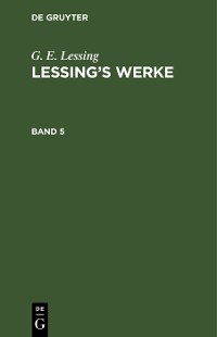 Cover G. E. Lessing: Lessing’s Werke. Band 5