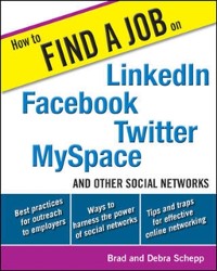 Cover How to Find a Job on LinkedIn, Facebook, Twitter, MySpace, and Other Social Networks