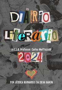 Cover Diário Literário Da E.e.b. Professor Carlos Maffezzolli 2024