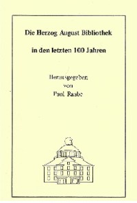 Cover Die Herzog August Bibliothek in den letzten 100 Jahren