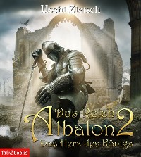 Cover Das Reich Albalon 2: Das Herz des Königs