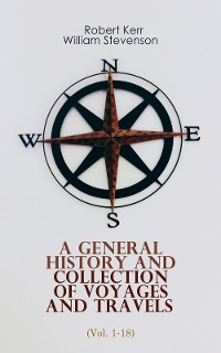 Cover A General History and Collection of Voyages and Travels (Vol. 1-18)