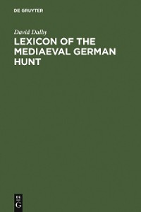 Cover Lexicon of the Mediaeval German Hunt