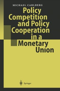 Cover Policy Competition and Policy Cooperation in a Monetary Union