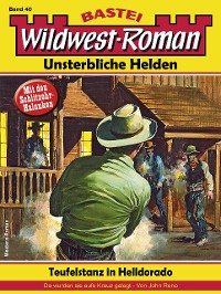Cover Wildwest-Roman – Unsterbliche Helden 40