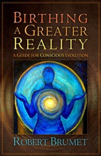 Cover Birthing a Greater Reality