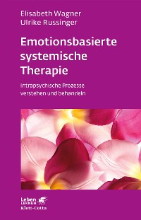 Cover Emotionsbasierte systemische Therapie (Leben Lernen, Bd. 285)