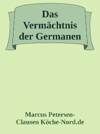 Cover Das Vermächtnis der Germanen – Ein gefährliches Geheimnis erwacht