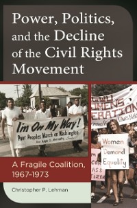 Cover Power, Politics, and the Decline of the Civil Rights Movement