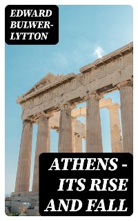 Cover Athens - Its Rise and Fall