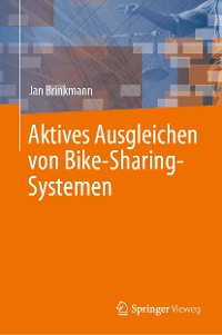 Cover Aktives Ausgleichen von Bike-Sharing-Systemen